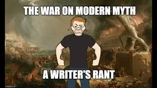 The War on Modern Myth, A Writer's Analysis