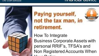 Business Owners - Paying Yourself, Not the Tax Man, in Retirement