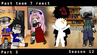Past team 7 react part 3•Obito?…