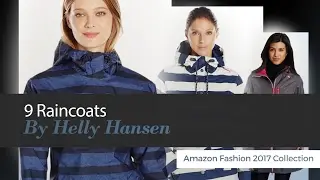 9 Raincoats By Helly Hansen Amazon Fashion 2017 Collection