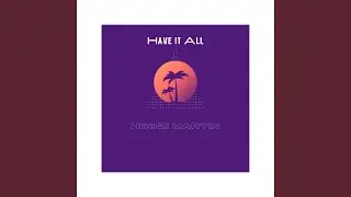 Have It All