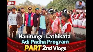 Nanitungri Lathikata Adi Padha Program 2025 | Part 2 | Full Cultural Video