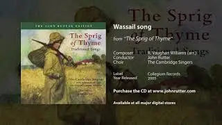 Wassail song - Vaughan Williams (arr.), John Rutter, Cambridge Singers
