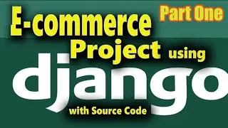 Complete Django Python Ecommerce Project Series Part 1 | SDCTech | Casteeve