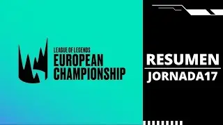 RESUMEN de la JORNADA 17 de la LEC - VERANO 2022