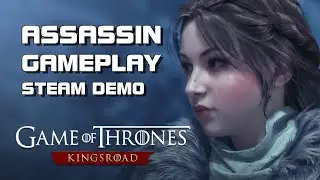 Game of Thrones Kingsroad - Assassin Gameplay (Steam Demo) - PC/Mobile - F2P - Global