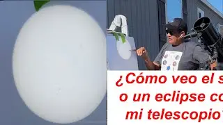¿Cómo diablos veo el sol o un eclipse con mi telescopio?