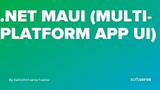 .NET Maui (Multi-platform App Ui) by Kalincho Ivanov Ivanov