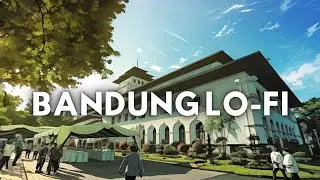 Bandung Lo-Fi - (Lo-Fi, Chillhop, Dubstep) Relax/Study/Chill Out