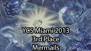 Mermails 3rd Place - Billy Brake YCS Miami 2013 - Yugioh Deck Profile