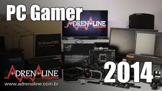 PC Gamer dos Sonhos 2014 - Preço total de quase R$26.000