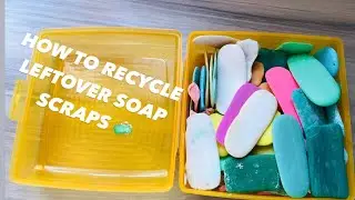 HOW TO RECYCLE LEFTOVER SOAP 🧼 SCRAPS AT HOME