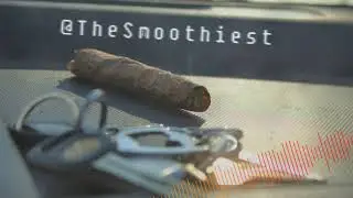 TheSmoothiest - Somthing to smoke to