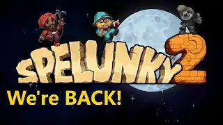 We're BACK! - Spelunky 2/Roblox