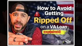 How to Not Get Ripped Off on a VA Loan