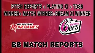 Melbourne Renegades vs Sydney Sixers BBL2020 Match 18th! Match, Toss Prediction! MLR vs SYS Preview|