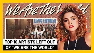 TOP 10 ARTISTS who did not sing on WE ARE THE WORLD