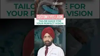Customised LASIK: Tailor-Made Vision Correction | Prof. Dr. Mahipal S. Sachdev