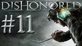 11. Let's Play Dishonored - Dunwall Whiskey Distillery (Gameplay/Walkthrough PC)