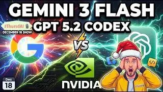 🎅 ThursdAI - 18 декабря - Gemini 3 Flash, Nemotron 3 Nano, ChatGPT Image 1.5 и другие продукты на...
