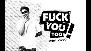 Anup - F*ck you too | Electronic Sing Style Rap | Hip Hop