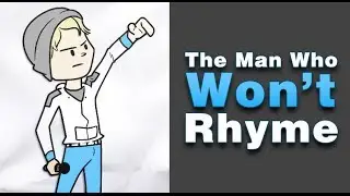 The Man Who Won't Rhyme