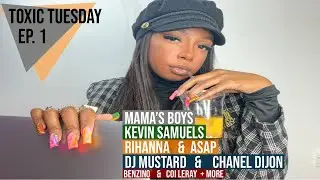 TOXIC TUEDAY |  A.M talks Benzino & Coi Leray, Rihanna & A$AP Rocky, Mama's Boys + More - Ep.1