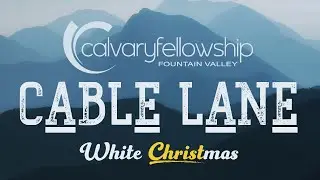 Cable Lane: White Christmas
