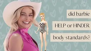 Has Barbie Influenced Body Standards?