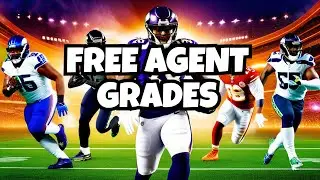 Grading The NFL Free Agent Frenzy