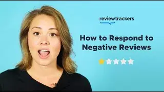 How to Respond to Negative Reviews