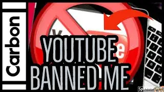 YouTube Banned Me... | ImCarbon