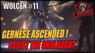 Gernese & Resist the Onslaught | Wolcen #11 | Walkthrough