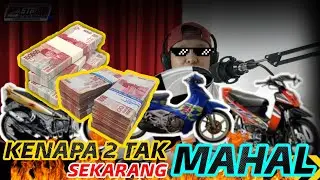 KENAPA MOTOR 2 TAK SEKARANG MAHAL ? | FIZR SATRIA 125Z TIARA RK COOL TOUCH NINJA KING SIGMA DLL