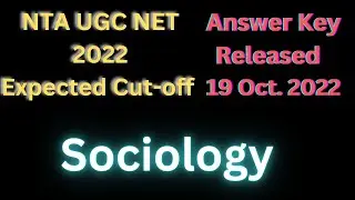 NTA UGC NET/JRF - 2022 Expected Cut-off/Sociology / 19 October 2022 Answer Key Released
