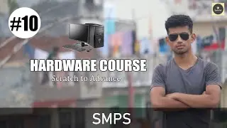 What is SMPS or Power Supply - Power Management Model in Computer [Hindi] - Hardware Course #10