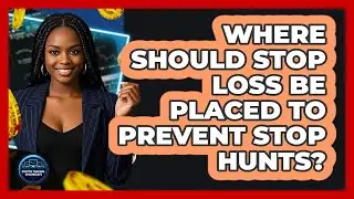 Where Should Stop Loss Be Placed to Prevent Stop Hunts?