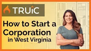 How to Start a Corporation in West Virginia