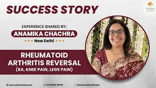 Arthritis Reversal | Kim Wellness - Dil Ki Baat Karam Ke Sath with Anamika Ji