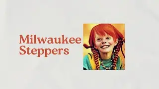 Series 101: Family Drama & Dramatics with the Milwaukee Steppers