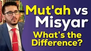 Mut'ah VS Misyar ? Know the Real Difference | Hassan Allahyari English