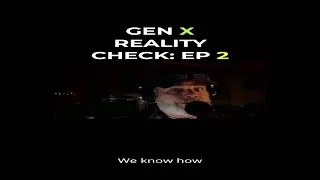 Gen X Reality Check &ndash; Episode 2 | Choose the Crime. Do the Time.