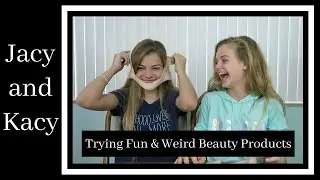 Trying Fun & Weird Beauty Products ~ Jacy and Kacy