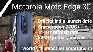 Motorola Moto Edge 30 launch date revealed,World's thinnest 5G smartphone