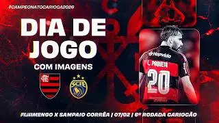 🔴 AO VIVO: FLAMENGO x SAMPAIO CORR&Ecirc;A | COM IMAGENS PARA FORA DO BRASIL | CARIOC&Atilde;O (07/02/26)
