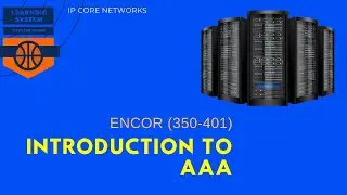 Introduction to AAA Server | 10.1 NETWORK MANAGEMENT #CCNP​ #ENCOR (350-401)