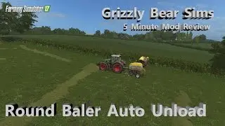Farming Simulator 17 - 5 Minute Mod Review - Round Baler Auto Unload