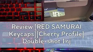 Review [RED SAMURAI Keycaps][Cherry Profile] Double-shot Injection Moulding 173 Keys for Mechanical