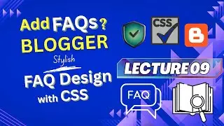 Add FAQs in Blogger Website | Stylish FAQ Design with CSS | Lecture 09