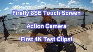 Firefly 8SE  Touch Screen Action Camera - Native 4K  Test Clips